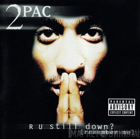 2Pac  - R U Still Down? [Remember Me]