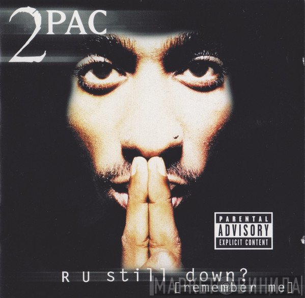 2Pac  - R U Still Down? [Remember Me]