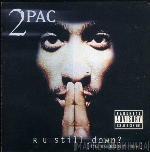 2Pac  - R U Still Down? [Remember Me]