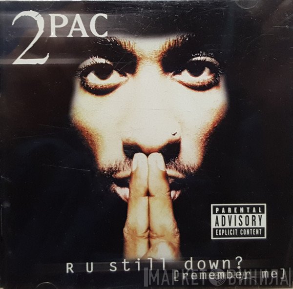 2Pac  - R U Still Down? [Remember Me]