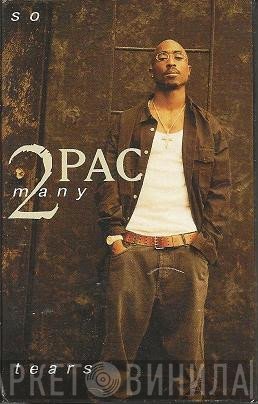 2Pac  - So Many Tears