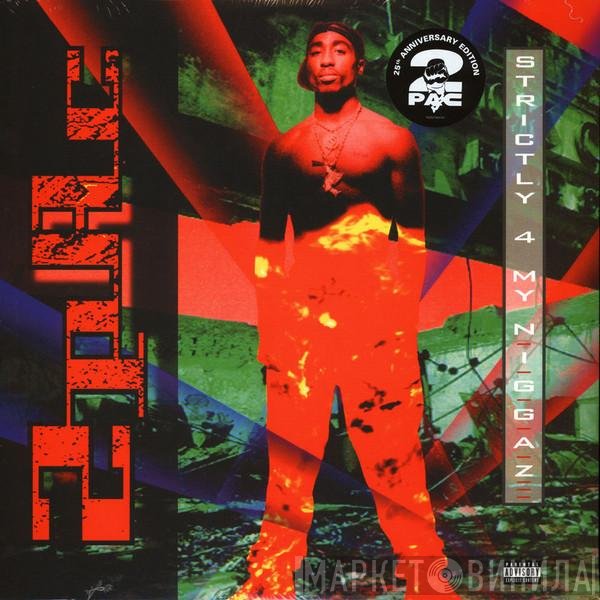 2Pac - Strictly 4 My N.I.G.G.A.Z...
