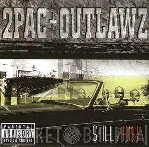 2Pac, The Outlawz - Still I Rise