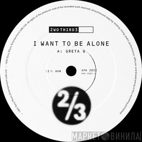 2wo Third3 - I Want To Be Alone