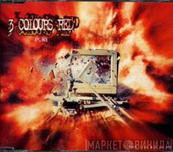 3 Colours Red  - Pure