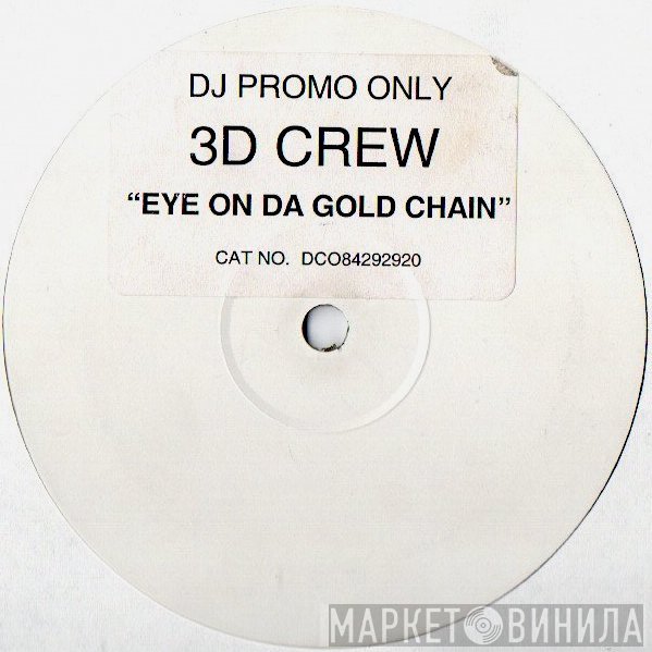3-D Crew  - Eye On Da Gold Chain