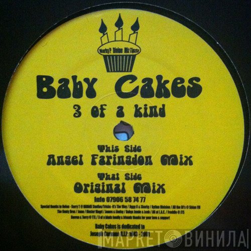3 Of A Kind  - Baby Cakes