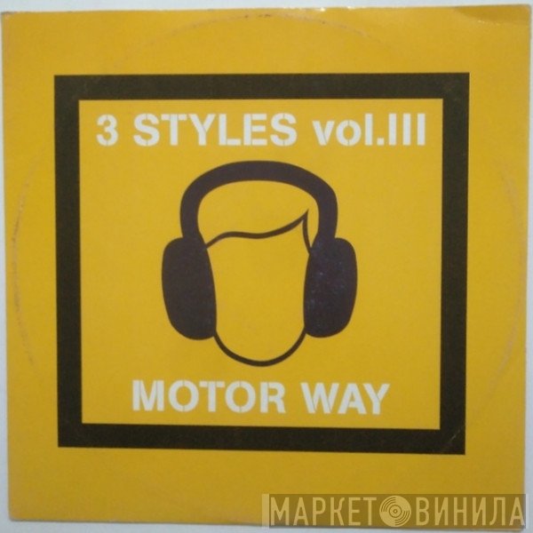 3 Styles - Motor Way