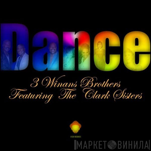 3 Winans Brothers featuring The Clark Sisters  - Dance
