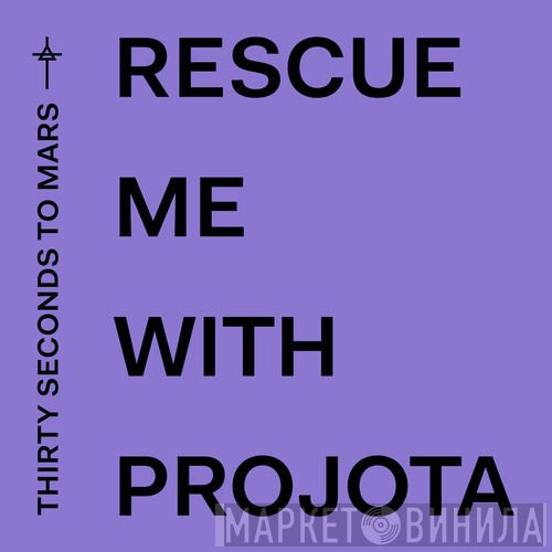 30 Seconds To Mars With Projota  - Rescue Me