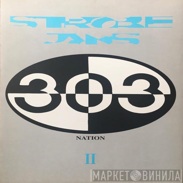 303 Nation - Strobe Jams II