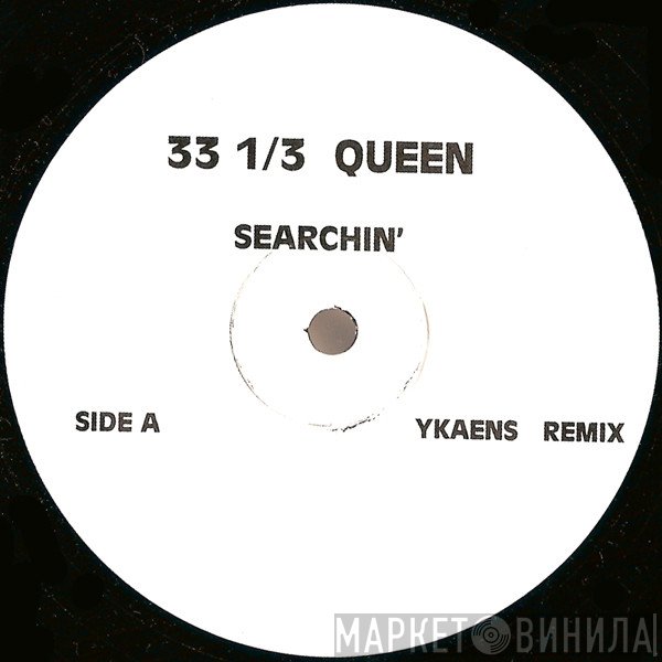 33 1/3 Queen - Searchin'