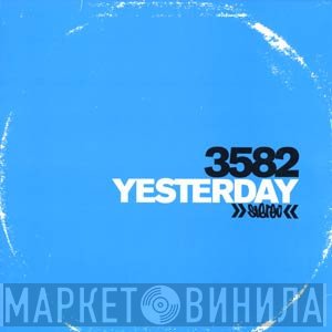 3582  - Yesterday