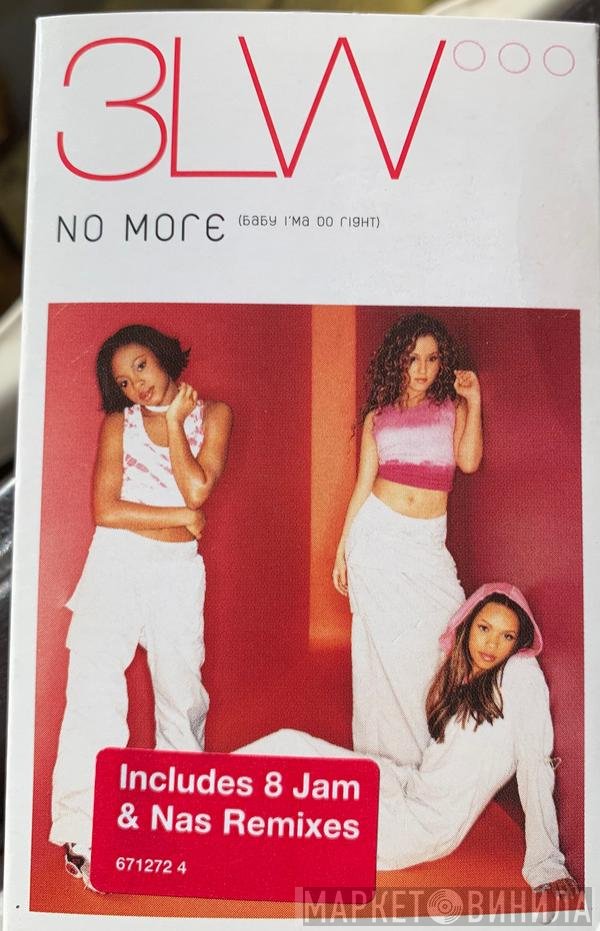3LW - No More (Baby I'ma Do Right)