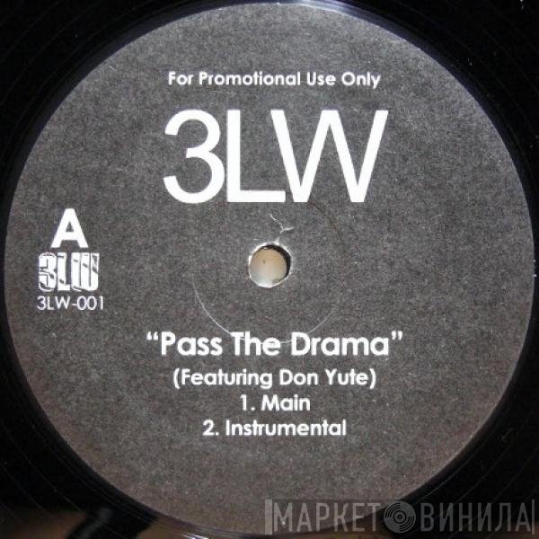 3LW - Pass The Drama