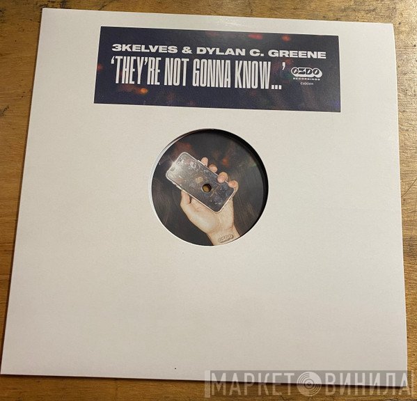3kelves - ‘They're Not Gonna Know…’