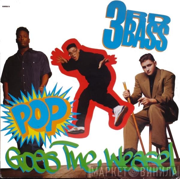 3rd Bass - Pop Goes The Weasel