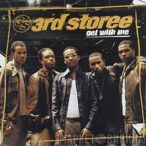 3rd Storee  - Get With Me