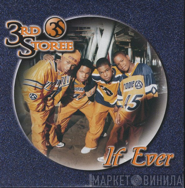 3rd Storee  - If Ever