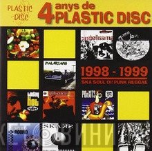  - 4 Anys De Plastic Disc