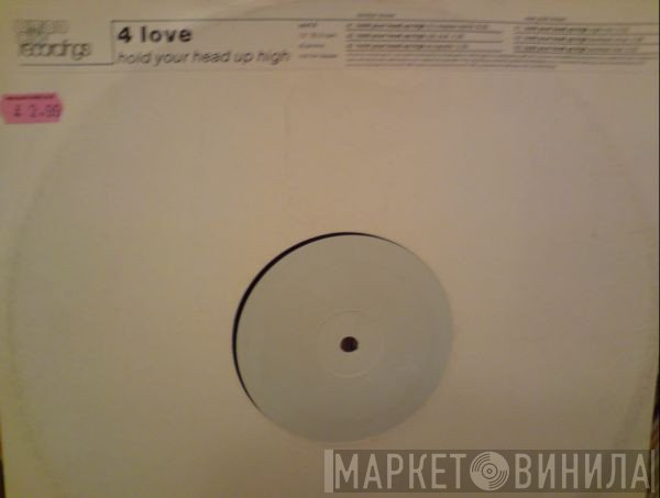 4 Love - Hold Your Head Up High