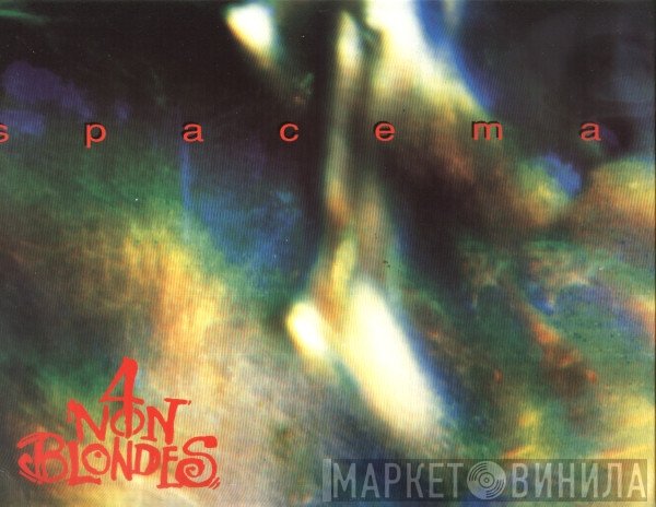 4 Non Blondes  - Spaceman