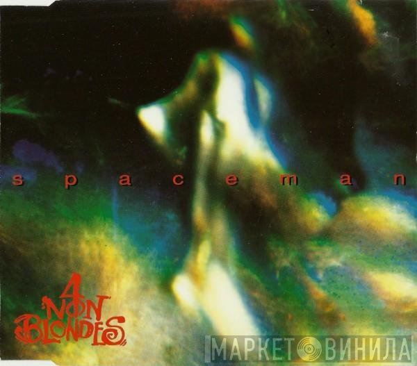 4 Non Blondes  - Spaceman