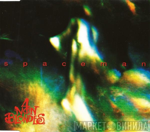 4 Non Blondes  - Spaceman