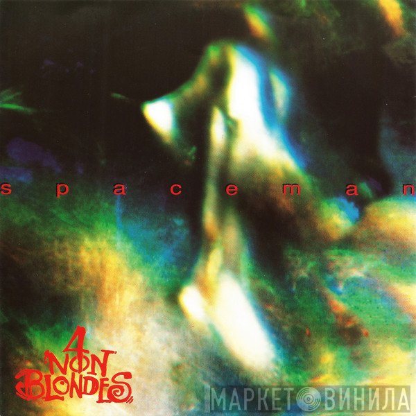 4 Non Blondes  - Spaceman