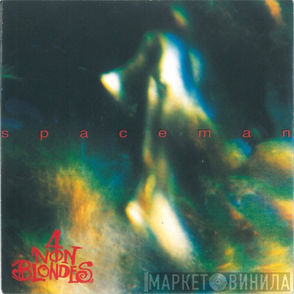 4 Non Blondes  - Spaceman