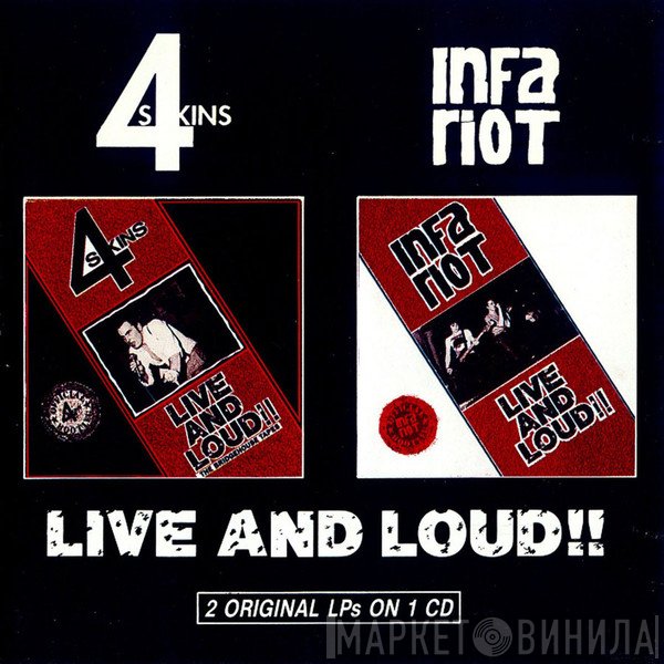 4 Skins / Infa Riot  - Live And Loud!!