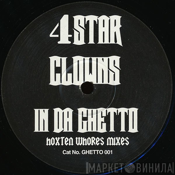 4 Star Clowns - In Da Ghetto (Hoxton Whores Remixes)