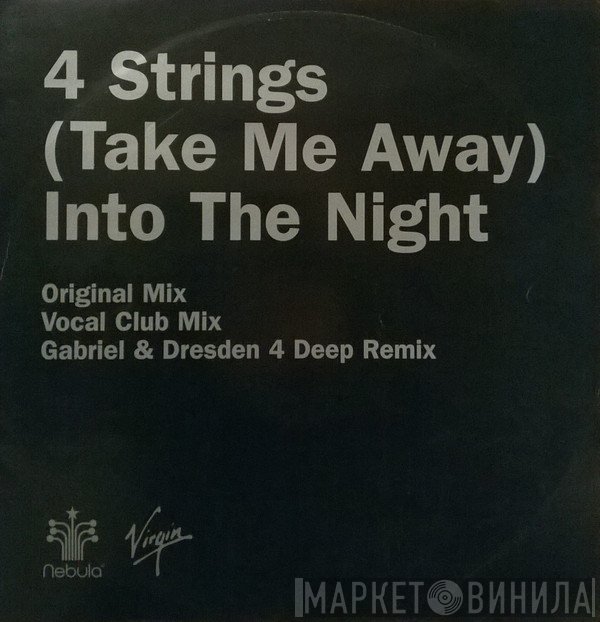 4 Strings - (Take Me Away) Into The Night