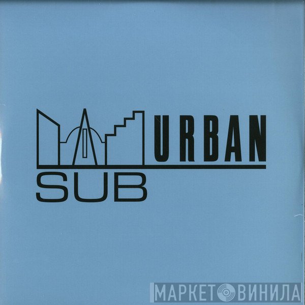  - 4 To The Floor Presents Sub Urban Records