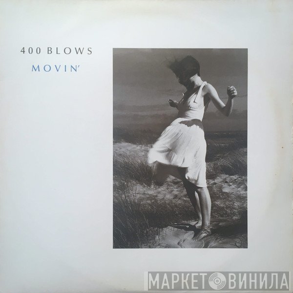 400 Blows  - Movin'