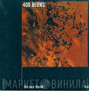 400 Blows  - The Sore Thumb