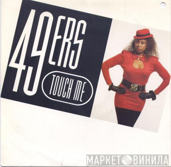 49ers  - Touch Me