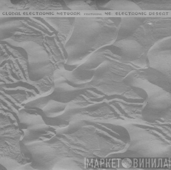 4E, Global Electronic Network - Electronic Desert
