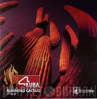 4Kuba - Burning Cactus EP - Part 2