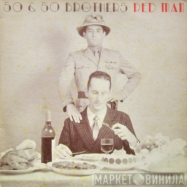 50 & 50 Brothers  - Red Man