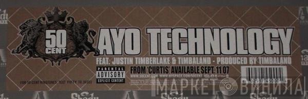 50 Cent Feat. Justin Timberlake & Timbaland  - Ayo Technology
