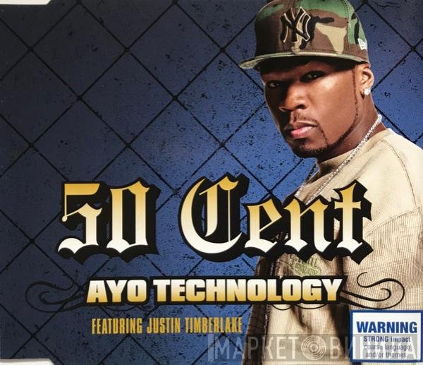50 Cent Featuring Justin Timberlake  - Ayo Technology