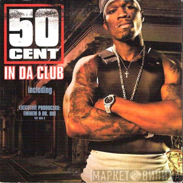 50 Cent  - In Da Club