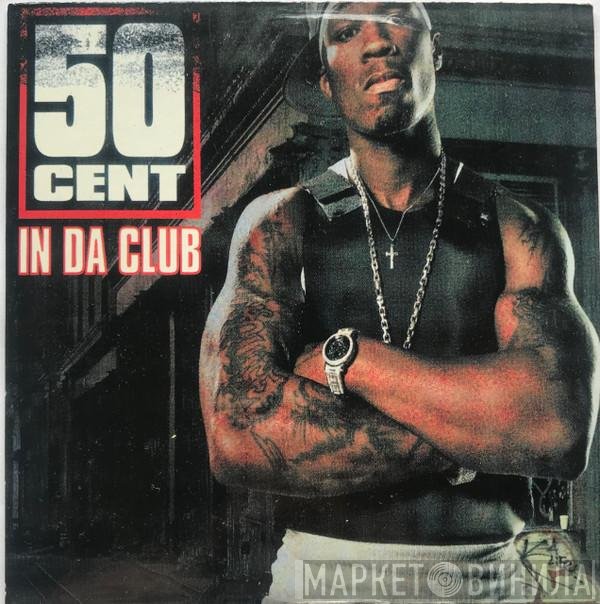 50 Cent  - In Da Club