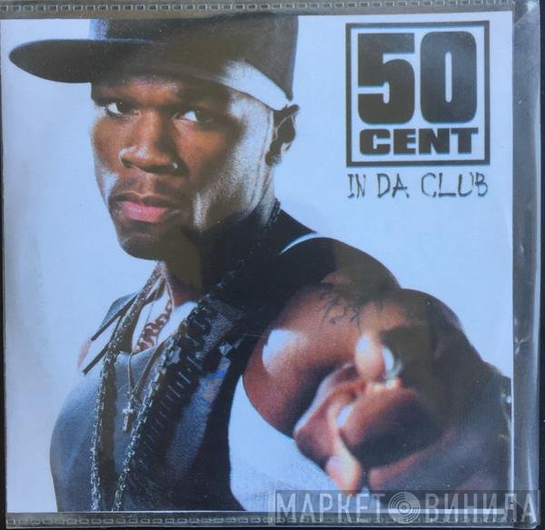 50 Cent  - In Da Club