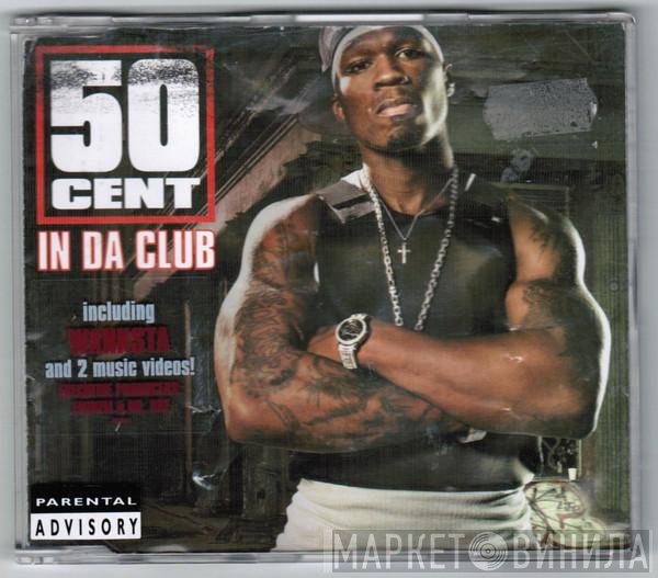50 Cent  - In Da Club