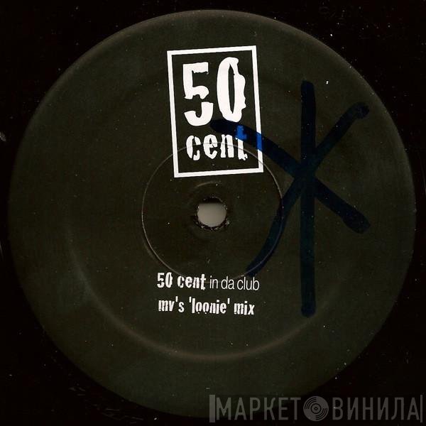 50 Cent  - In Da Club