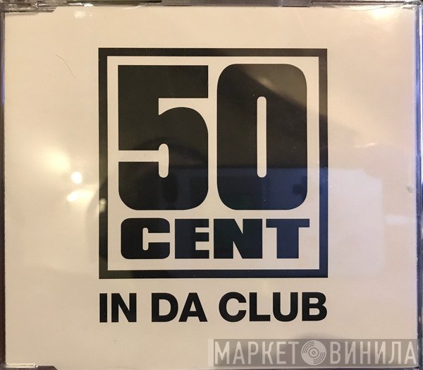 50 Cent  - In Da Club