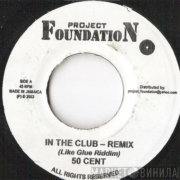 50 Cent  - In The Club - Remix