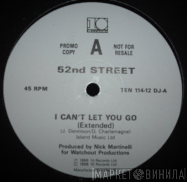 52nd Street - I Can't Let You Go